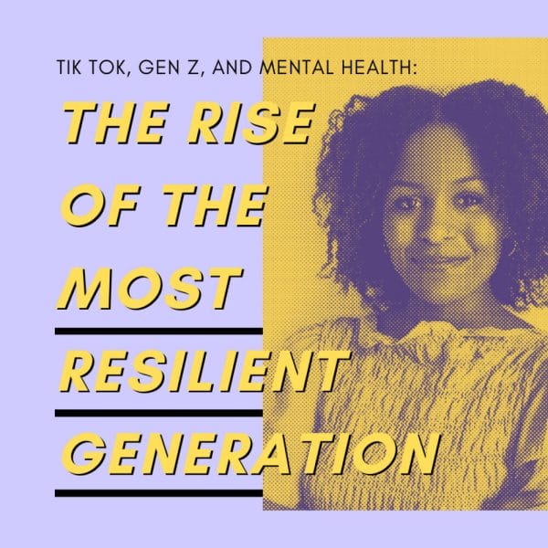 A woman smiling with text next to her that reads: 'TikTok, Gen Z, and Mental Health: The Rise of the most resilient generation'