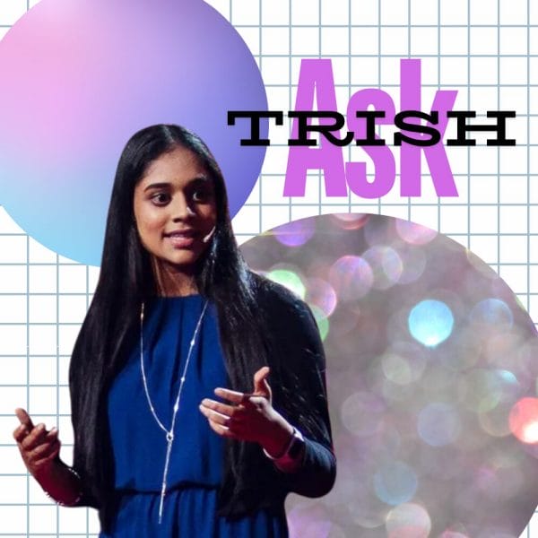 Ask Trish with glitter and gradient circles along with a picture of Trisha talking